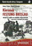 Kierunek Festung Breslau - Robert Primke, Maciej Szczerepa