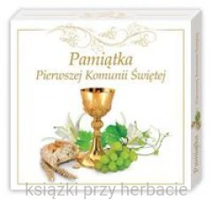 Pamiątka Pierwszej Komunii Świętej_ksiegarniaksiazkiprzyherbacie.jpg