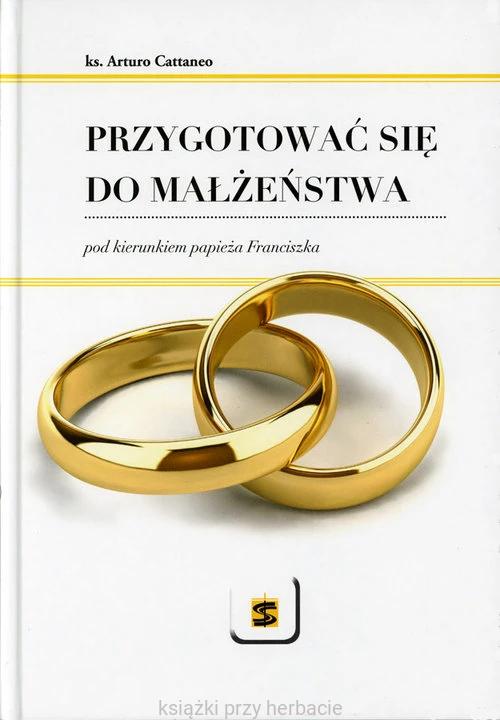 Przygotować się do małżeństwa pod kierunkiem papieża Franciszka_ksiegarniaksiazkiprzyherbacie.jpg