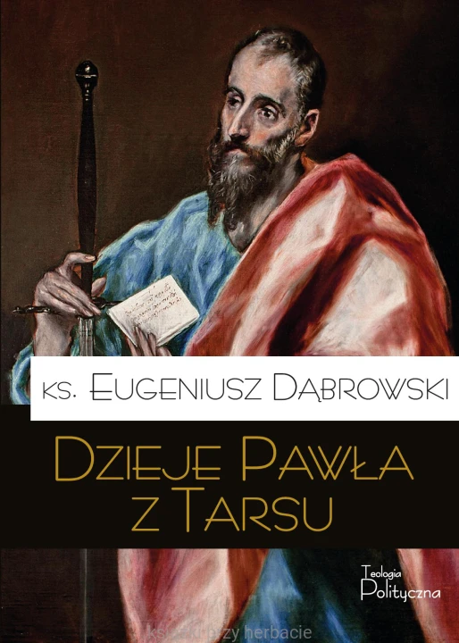 Dzieje Pawła z Tarsu_ks. dąbrowski_ksiegarniaksiazkiprzyherbacie.JPG