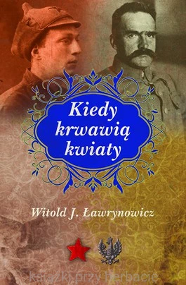 Kiedy krwawią kwiaty_ksiegarniaksiazkiprzyherbacie.jpg