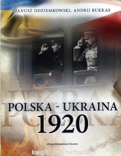 Polska - Ukraina 1920_odziemkowski_rukkas_ksiegarniaksiazkiprzyherbacie.jpg