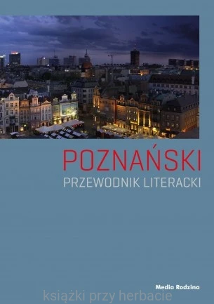 Poznański przewodnik literacki_9788372783653_ksiegarniaksiazkiprzyherbacie.jpg