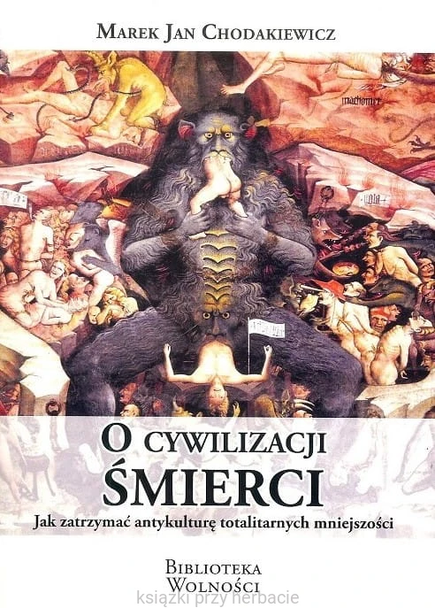 O cywilizacji śmierci. Jak zatrzymać antykulturę totalitarnych mniejszości_ksiegarniaksiazkiprzyherbacie.jpg