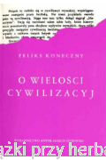 O wielości cywilizacyj ( O wielości cywilizacji ) - Feliks Koneczny