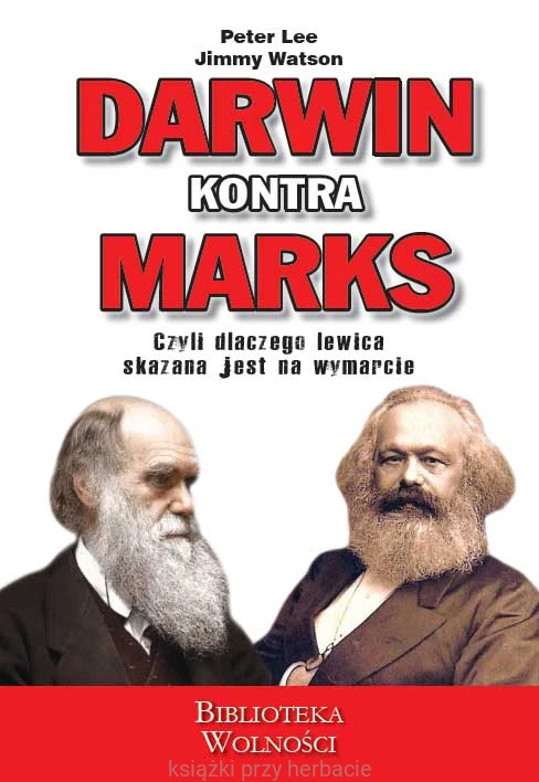 Darwin kontra Marks. Czyli dlaczego lewica skazana jest na wymarcie_lee_watson_ksiegarniaksiazkiprzyherbacie.jpg