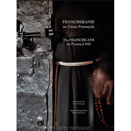 Franciszkanie na Górze Przemysła_Franciscan on Przemysł Hill_ksiegarniaksiazkiprzyherbacie.jpg