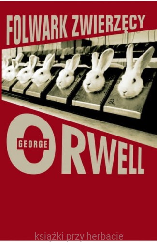 Folwark zwierzęcy_orwell_ksiegarniaksiazkiprzyherbacie.jpg