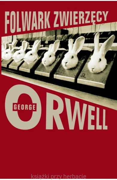 Folwark zwierzęcy_orwell_ksiegarniaksiazkiprzyherbacie.jpg