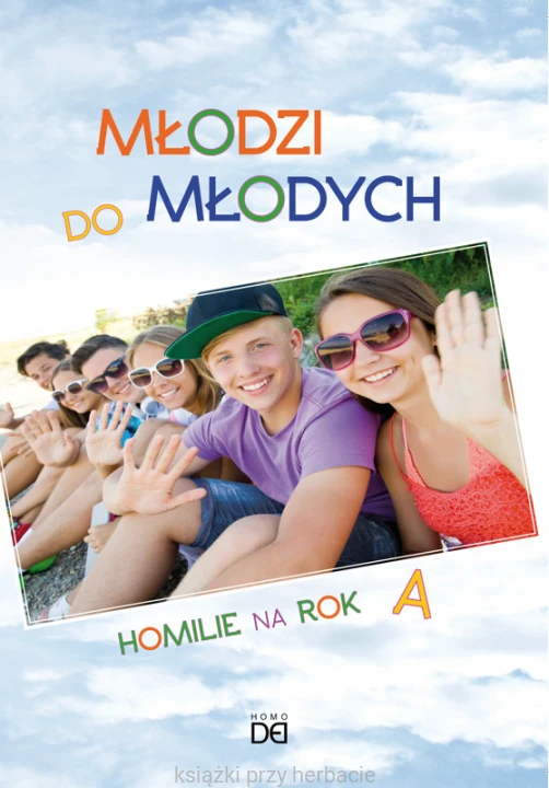 Młodzi do młodych. Homilie na rok A_ksiegarniaksiazkiprzyherbcie.jpg