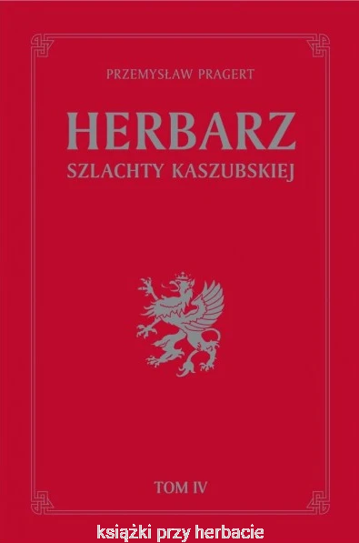 Herbarz szlachty kaszubskiej Tom 4_pragert_ksiegarniaksiazkiprzyherbacie.jpg