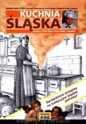 Kuchnia śląska_szołtysek_ksiegarniaksiazkiprzyherbacie.jpg