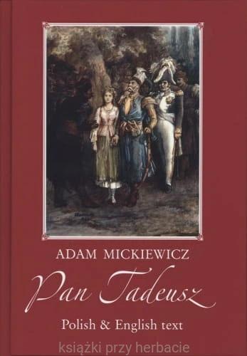 Pan Tadeusz. Wersja polsko-angielska_mickiewicz_ksiegarniaksiazkiprzyherbacie.jpg