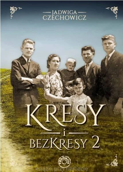 Kresy i bezkresy 2 _czechowicz_ksiegarniaksiazkiprzyherbacie.jpg
