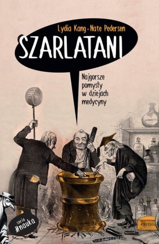 Szarlatani. Najgorsze pomysły w dziejach medycyny_ksiegarniaksiazkiprzyherbacie.jpg