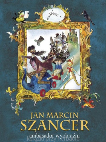 Jan Marcin Szancer ambasador wyobraźni_ksiegarniaksiazkiprzyherbacie.jpg