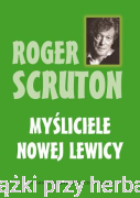 Myśliciele nowej lewicy - Roger Scruton