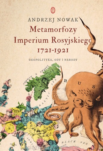 Metamorfozy Imperium Rosyjskiego 1721-1921. Geopolityka, ody i narody_nowak_ksiegarniaksiazkiprzyherbacie.jpg