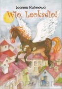 Wio, Leokadio! - Joanna Kulmowa