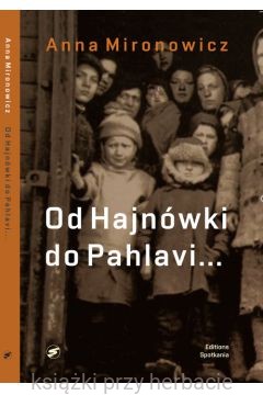 Od Hajnówki do Pahlawi..._mironowicz_ksiegarniaksiazkiprzyherbacie.jpg
