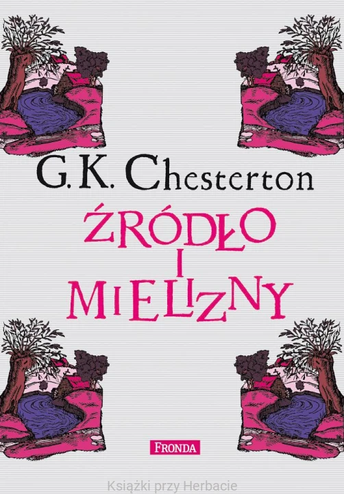 Źródło i mielizny_chesterton_ksiegarniaksiazkiprzyherbacie.jpg