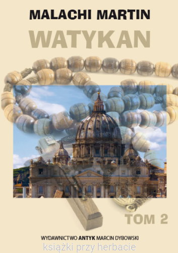 Watykan Tom 2_malachi martin_ksiegarniaksiazkiprzyherbacie.png