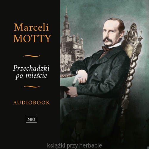 Marceli Motty Przechadzki po mieście - audiobook_ksiegarniaksiazkiprzyherbacie.jpg