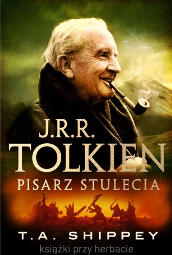 J.R.R. Tolkien. Pisarz stulecia_shippey_ksiegarniaksiazkiprzyherbacie.jpg