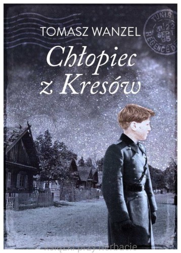 Chłopiec z Kresów_wandzel_ksiegarniaksiazkiprzyherbacie.jpg