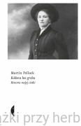 Kobieta bez grobu. Historia mojej ciotki - Martin Pollack
