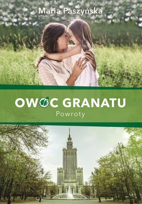Owoc granatu. Tom 4. Powroty_paszyńśka_ksiegarniaksiazkiprzyherbacie.jpg