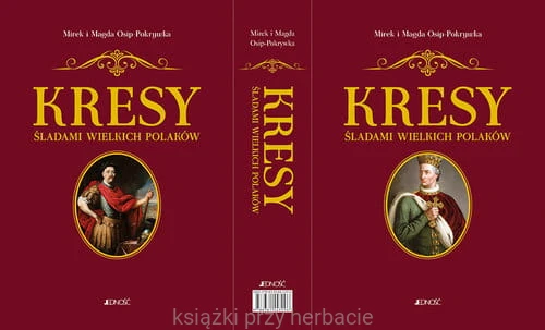 Kresy Śladami wielkich Polaków Tom1 i 2 (komplet w etui)_osip-pokrywka_ksiegarniaksiazkiprzyherbacie.jpg