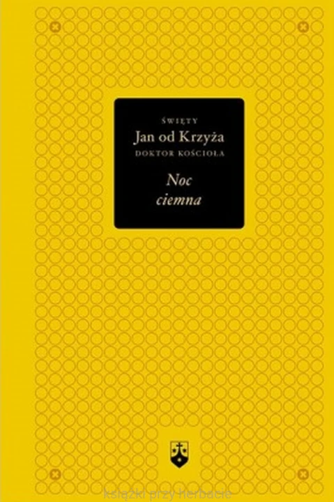 Noc ciemna_jan od krzyża_ksiegarniaksiazkiprzyherbacie.jpg
