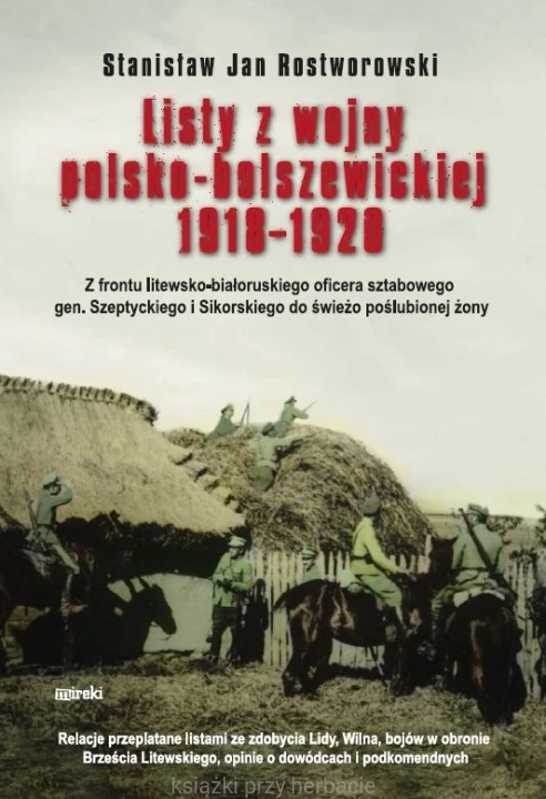 Listy z wojny polsko-bolszewickiej 1918-1920_roztworowski_ksiegarniaksiazkipryherbacie.jpg