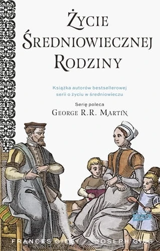 Życie średniowiecznej rodziny_gies_ksiegarniaksiazkiprzyherbacie.jpg