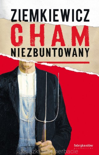 Cham niezbuntowany_ziemkiewicz_ksiegarniaksiazkiprzyherbacie.jpg