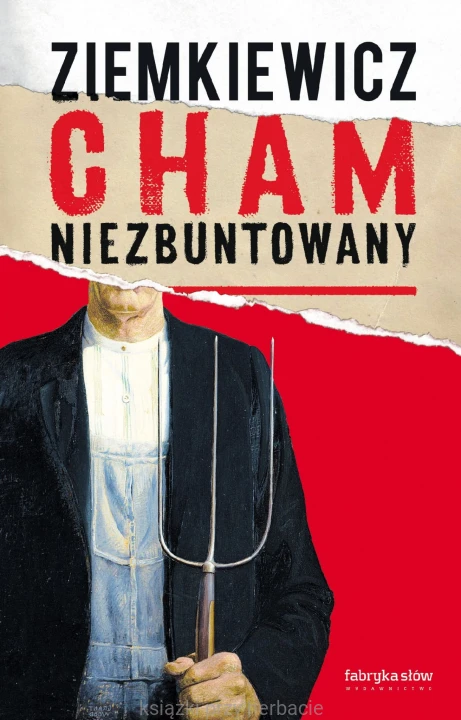 Cham niezbuntowany_ziemkiewicz_ksiegarniaksiazkiprzyherbacie.jpg