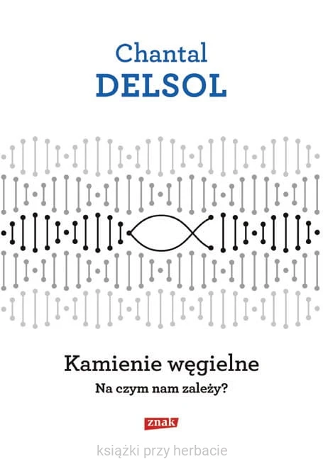 Kamienie węgielne. Na czym nam zależy_delsol_ksiegarniaksiazkiprzyherbacie.jpg