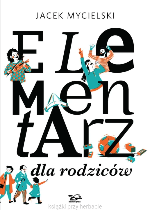 Elementarz dla rodziców 2_mycielski_ksiegarniaksiazkiprzyherbacie.jpg