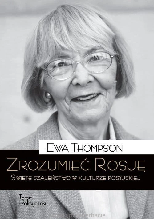 Zrozumieć Rosję. Święte szaleństwo w kulturze rosyjskiej_thompson_ksiegarniaksiazkiprzyherbacie.jpg