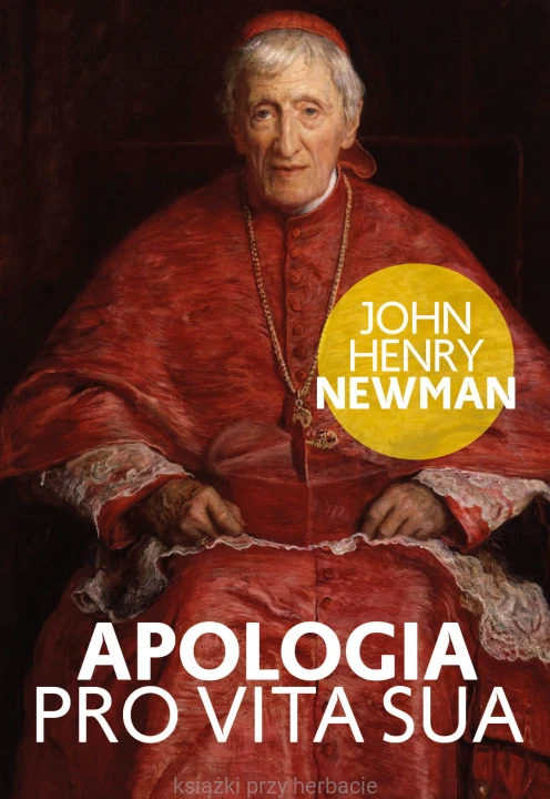 Apologia pro vita sua_john henry newman_ksiegarniaksiazkiprzyherbacie.jpg