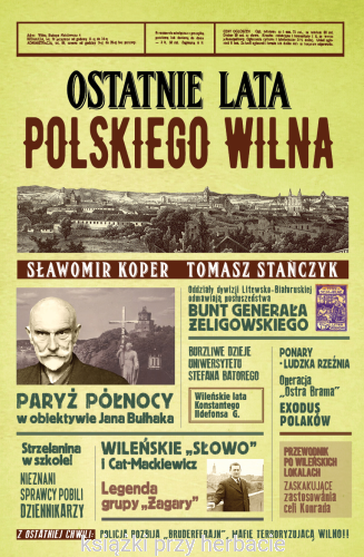 Ostatnie lata polskiego Wilna_koper_stańczyk_ksiegarniaksiazkiprzyherbacie.jpg
