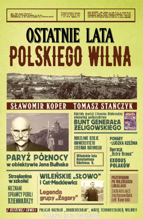 Ostatnie lata polskiego Wilna_koper_stańczyk_ksiegarniaksiazkiprzyherbacie.jpg