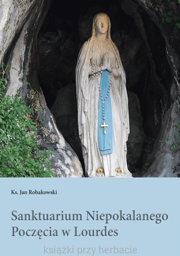 Sanktuarium Niepokalanego Poczęcia w Lourdes_ksiegarniaksiazkiprzyherbacie.gif
