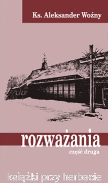 Rozważania cz. II - ks. Aleksander Woźny_ksiegarniaksiazkiprzyherbacie