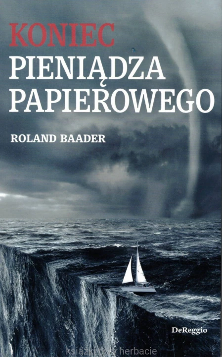 Koniec pieniądza papierowego_baader_ksiegarniaksiazkiprzyherbacie.jpg