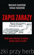 Zapis zarazy - Wojciech Sumliński, Tomasz Budzyński