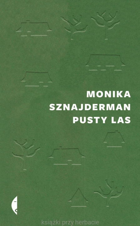 Pusty las_sznajderman_ksiegarniaksiazkiprzyherbacie.jpg