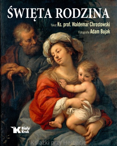 Święta Rodzina_chrostowski_bujak_ksiegarniaksiazkiprzyherbacie.jpg