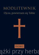 Modlitewnik Ojcze, powierzam się Tobie (oprawa granatowa)